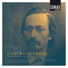 Halgeir Schiager Merkel: Organ Works Vol. 1 (CD)