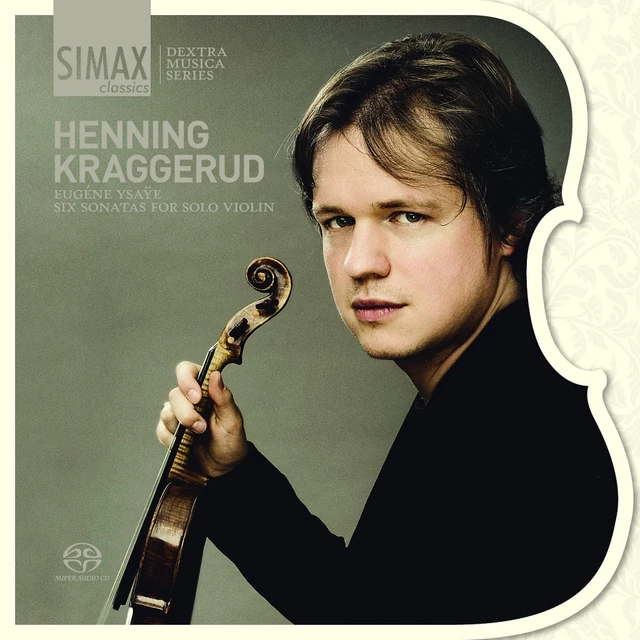 Henning Kraggerud Ysaÿe: Six Sonatas For Solo Violin… (CD) 