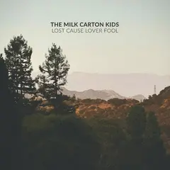 The Milk Carton Kids Lost Cause Lover Fool (CD)