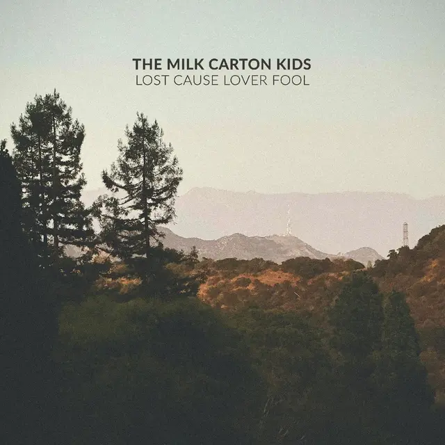 The Milk Carton Kids Lost Cause Lover Fool (CD) 