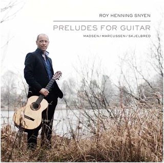 Roy Henning Snyen Preludes For Guitar (CD) 