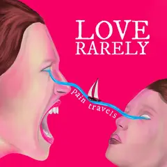 Love Rarely Pain Travels - LTD (LP)