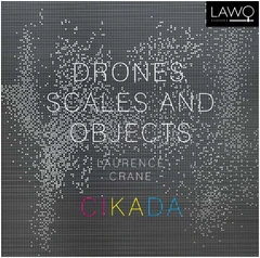 Cikada Crane: Drones, Scales And Objects (CD)