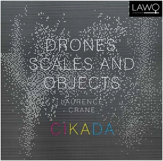 Cikada Crane: Drones, Scales And Objects (CD)