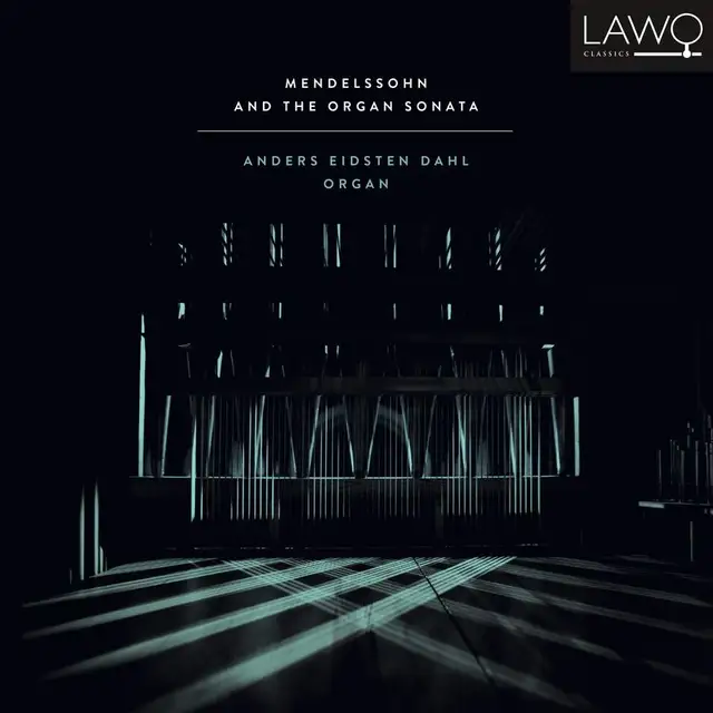 Anders Eidsten Dahl Mendelssohn And The Organ Sonata (2CD) 
