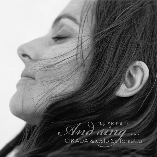Cikada & Oslo Sinfonietta Ratkje: And Sing… (SABD) 