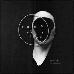 Song Circus Anatomy Of Sound (SABD)
