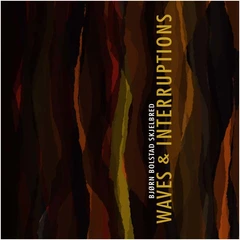 Raude/Bryhn/Andreassen/Kjekstad Skjelbred: Waves &amp; Interruptions (SABD)