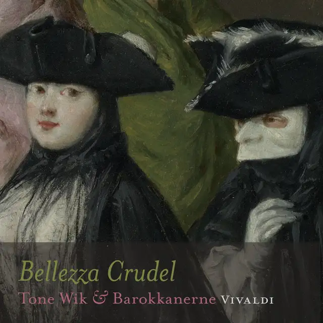 Tone Wik & Barokkanerne Vivaldi: Bellezza Crudel (SACD-Hybrid) 