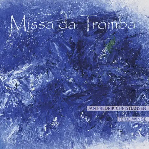 Jan Fredrik Christiansen/Terje Winge Missa Da Tromba (SACD-Hybrid) 