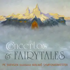 Malmö Symphony Orchestra Concertos &amp; Fairytales (SACD-Hybrid)