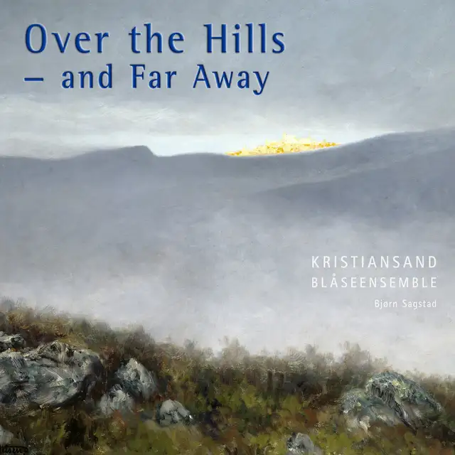 Kristiansand Wind Ensemble Over The Hills And Far… (SACD-Hybrid) 