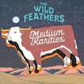 The Wild Feathers Medium Rarities - LTD (LP)