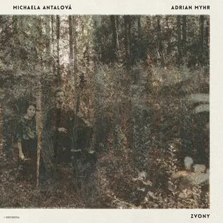 Michaela Antalová / Adrian Myhr Zvony (LP)