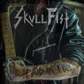 Skull Fist Paid In Full (LP)