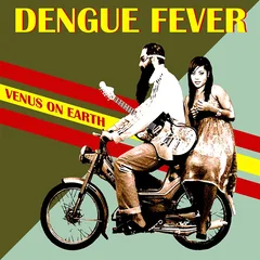 Dengue Fever Venus On Earth (LP)