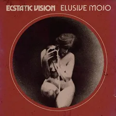 Ecstatic Vision Elusive Mojo - LTD (LP)