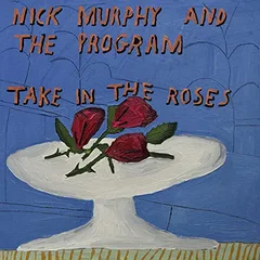 Nick Murphy &amp; The Program Take In The Roses (LP)