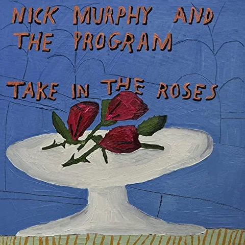 Nick Murphy & The Program Take In The Roses (LP) 