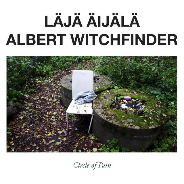 Läjä Äijälä & Albert Witchfinder Circle Of Pain (CD) 