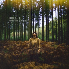 Kajsa Vala When Are We Out Of The Woods? (LP)