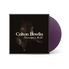 Colton Bowlin Grandpa's Mill - LTD (LP)