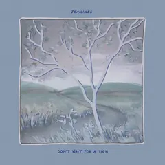 Jeanines Don't Wait For A Sign - LTD (LP)