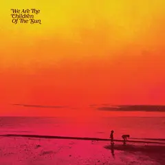 Diverse Artister We Are The Children Of The Sun (3LP)