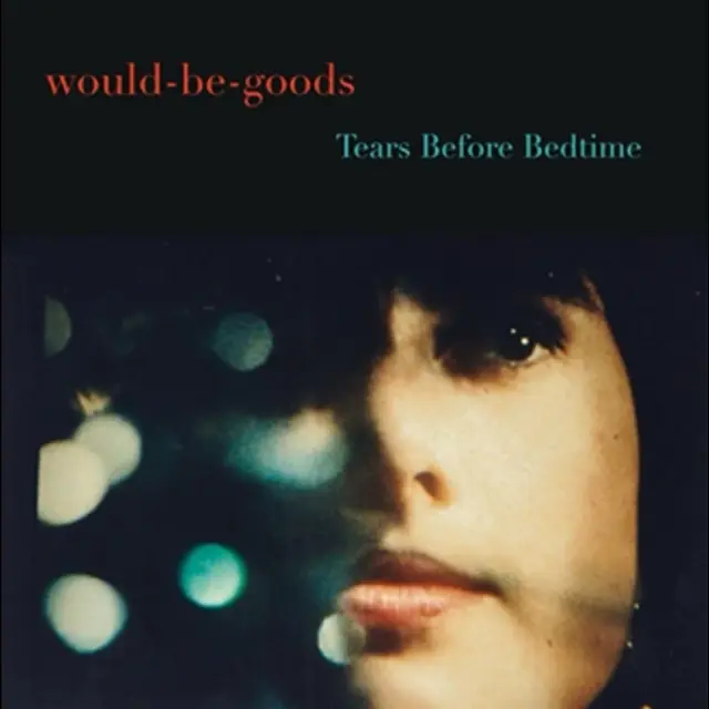 Would-Be-Goods Tears Before Bedtime (LP) 