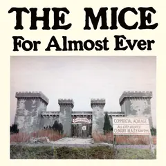 The Mice For Almost Ever (12")
