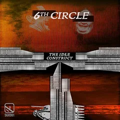6Th Circle The Idle Construct (LP)