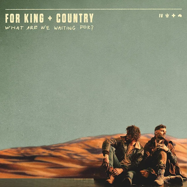 For King & Country What Are We Waiting For? (2LP) 