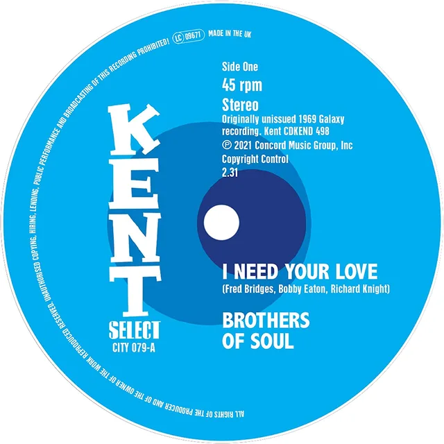 The Brothers Of Soul I Need Your Love/Can't Nobody - LTD (7") 