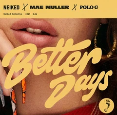 NEIKED X Mae Muller X Polo G Better Days - RSD (12")