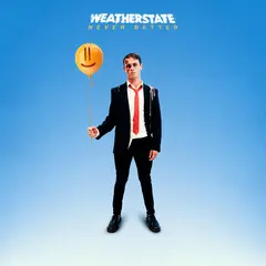 Weatherstate Never Better (LP)