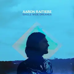 Aaron Raitiere Single Wide Dreamer (LP)