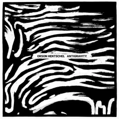 Orson Hentschel Antigravity - LTD (LP)