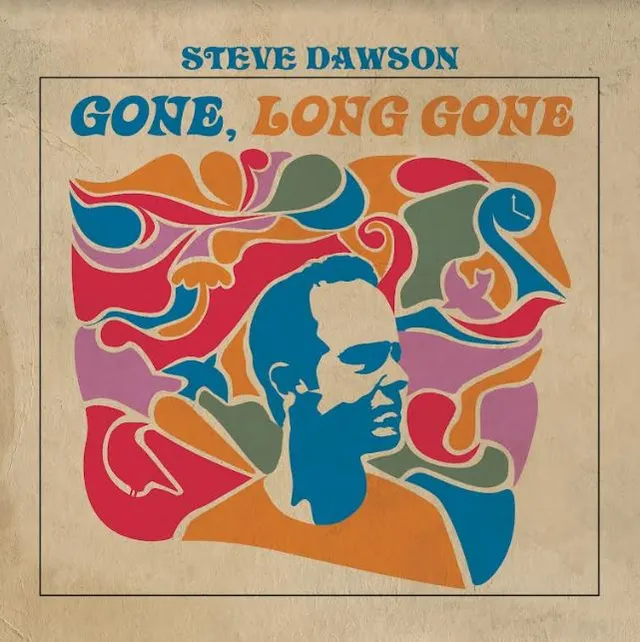 Steve Dawson Gone Long Gone (LP) 