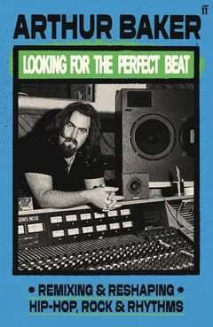 Arthur Baker Looking For The Perfect Beat (BOK)