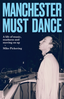 Mike Pickering Manchester Must Dance (BOK)