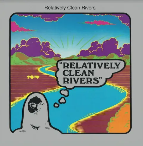 Relatively Clean Rivers Relatively Clean Rivers (LP) 