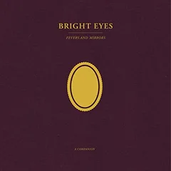 Bright Eyes Fevers And Mirrors: A… - LTD (LP)