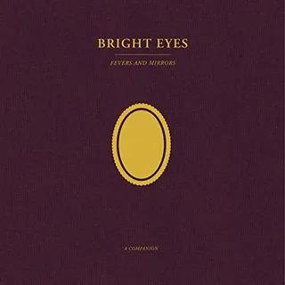Bright Eyes Fevers And Mirrors: A… - LTD (LP)