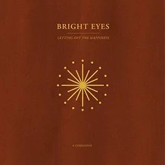 Bright Eyes Letting Off The Happiness: A… - LTD (LP)