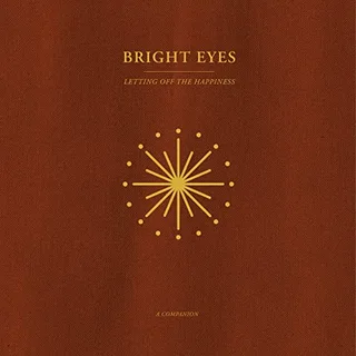 Bright Eyes Letting Off The Happiness: A… - LTD (LP)