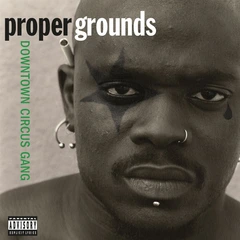 Proper Grounds Downtown Circus Gang - LTD (LP)
