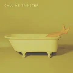 Call Me Spinster Call Me Spinster - LTD (LP)