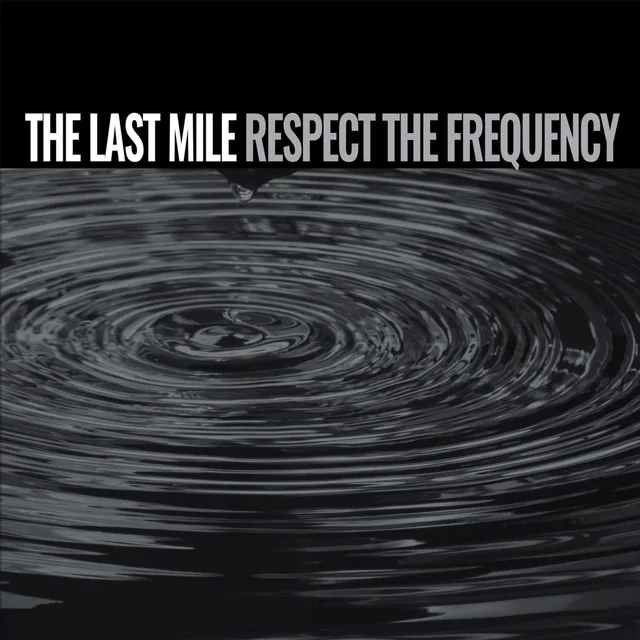 The Last Mile Respect The Frequency (LP) 