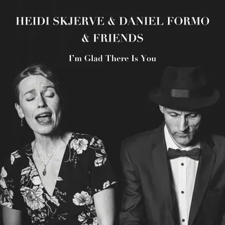 Heidi Skjerve &amp; Daniel Formo &amp; Friends I'm Glad There Is You (CD)