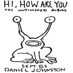 Daniel Johnston Hi How Are You (LP)